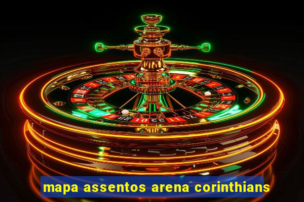 mapa assentos arena corinthians